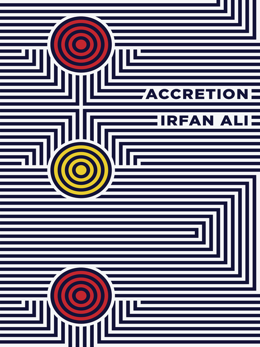Title details for Accretion by Irfan Ali - Available